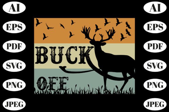 Buck Off Typography Tee Design Vector
