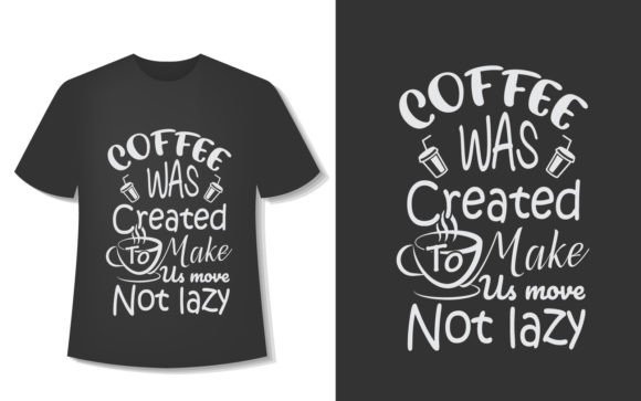 Coffee Was Created Coffee T-Shirt Design
