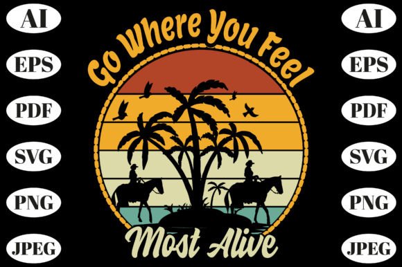 Go Where You Feel Most Alive, Adventure