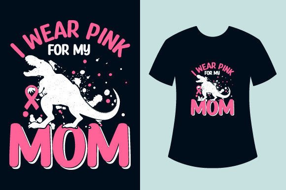 I Wear Pink for My Mom Awareness T-Shirt