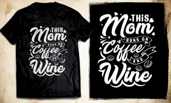 Mom Love Coffee T Shirt Design Vector
