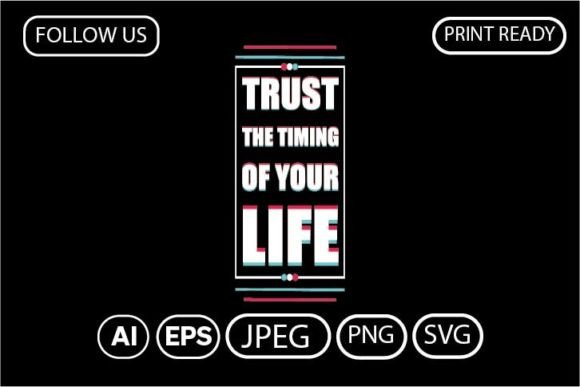 Review of Trust the Timing of Your Life T-Shirt Design