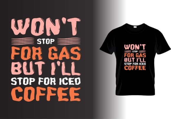 Won't Stop for Gas but I'll Stop T Shirt