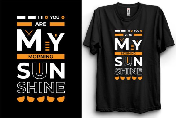 You Are My Morning Sunshine T Shirt Design Review